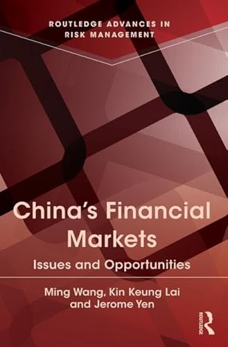 Imagen de archivo de China's Financial Markets: Issues and Opportunities (Routledge Advances in Risk Management) a la venta por Chiron Media