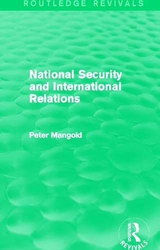 9780415830997: National Security and International Relations (Routledge Revivals)