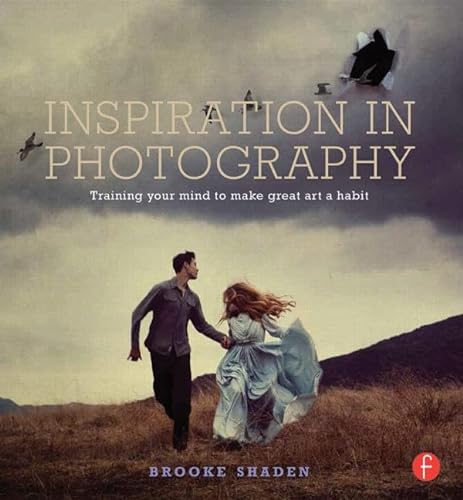 9780415831376: Inspiration in Photography: Training your mind to make great art a habit