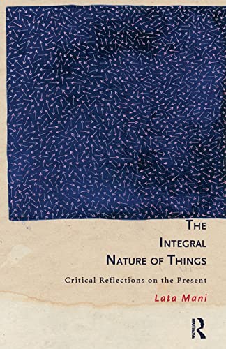 Beispielbild fr The Integral Nature of Things: Critical Reflections on the Present zum Verkauf von Blackwell's