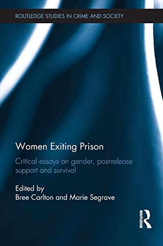 Beispielbild fr Women Exiting Prison: Critical Essays on Gender, Post-Release Support and Survival zum Verkauf von Blackwell's