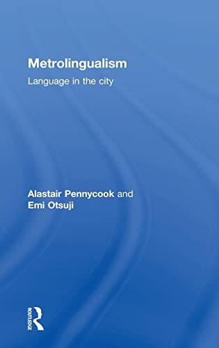 9780415831635: Metrolingualism: Language in the City