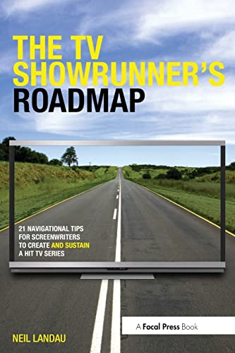 Beispielbild fr The TV Showrunner's Roadmap: 21 Navigational Tips for Screenwriters to Create and Sustain a Hit TV Series zum Verkauf von WorldofBooks