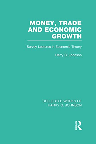 Beispielbild fr Money, Trade and Economic Growth: Survey Lectures in Economic Theory zum Verkauf von Blackwell's