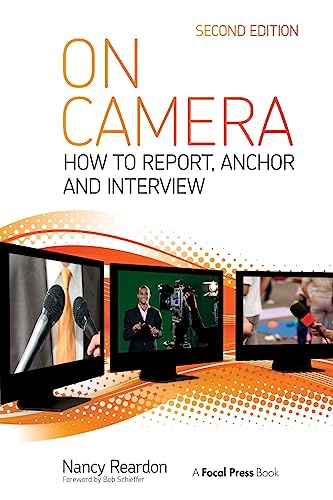 Beispielbild fr On Camera : How to Report, Anchor and Interview zum Verkauf von Better World Books