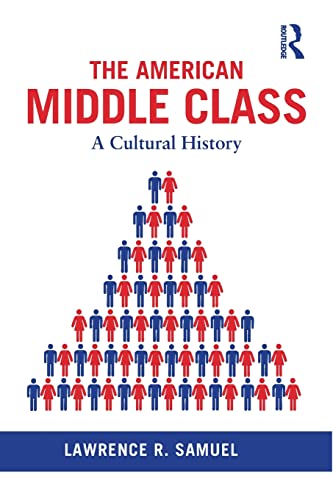 Beispielbild fr The American Middle Class: A Cultural History zum Verkauf von Blackwell's