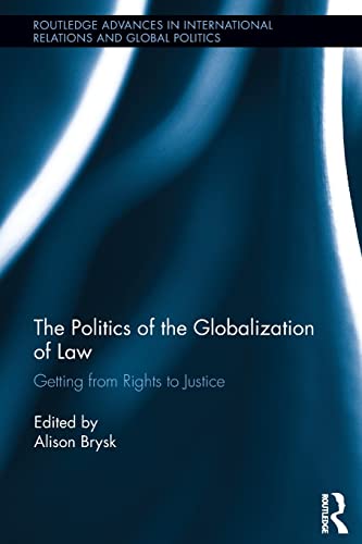 Imagen de archivo de The Politics of the Globalization of Law (Routledge Advances in International Relations and Global Politics) a la venta por Chiron Media