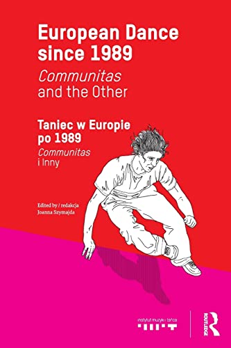 Imagen de archivo de European Dance since 1989: Communitas and the Other a la venta por Chiron Media