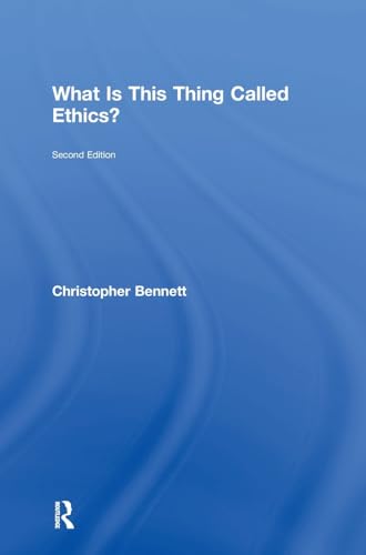 9780415832328: What is this thing called Ethics?