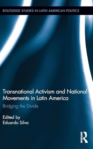 Beispielbild fr Transnational Activism and National Movements in Latin America: Bridging the Divide (Routledge Studies in Latin American Politics) zum Verkauf von Chiron Media