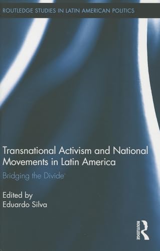 Imagen de archivo de Transnational Activism and National Movements in Latin America: Bridging the Divide (Routledge Studies in Latin American Politics) a la venta por Chiron Media
