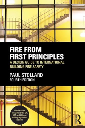 Beispielbild fr Fire from First Principles: A Design Guide to International Building Fire Safety zum Verkauf von Revaluation Books