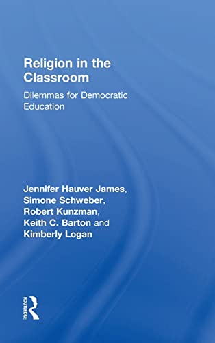 9780415832960: Religion in the Classroom: Dilemmas for Democratic Education