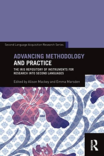 Stock image for Advancing Methodology and Practice: The Iris Repository of Instruments for Research into Second Languages for sale by Revaluation Books