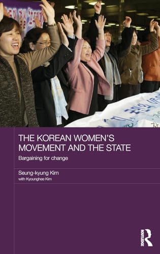 Stock image for The Korean Women's Movement and the State: Bargaining for Change (ASAA Women in Asia Series) for sale by Chiron Media