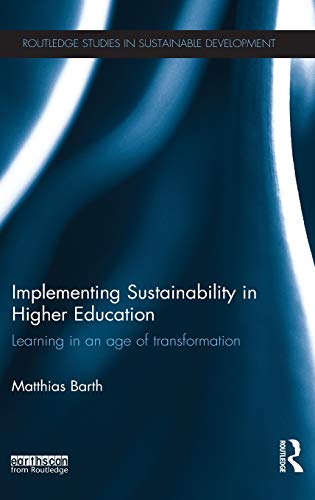 9780415833745: Implementing Sustainability in Higher Education: Learning in an age of transformation (Routledge Studies in Sustainable Development)