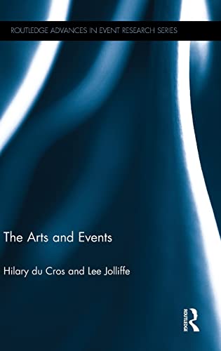 Imagen de archivo de The Arts and Events (Routledge Advances in Event Research Series) a la venta por Chiron Media