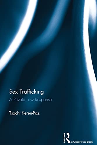 Stock image for Sex Trafficking: A Private Law Response for sale by Blackwell's