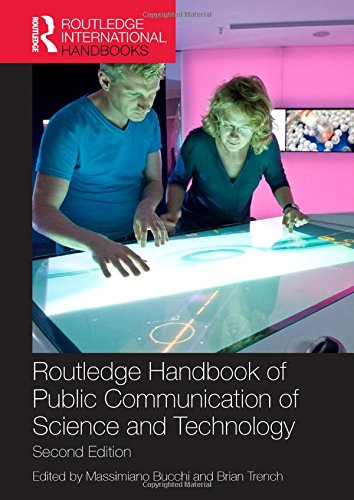 Stock image for Routledge Handbook of Public Communication of Science and Technology [2nd ed / Second edition] for sale by Cross-Country Booksellers