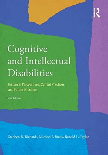 Beispielbild fr Cognitive and Intellectual Disabilities: Historical Perspectives, Current Practices, and Future Directions zum Verkauf von Indiana Book Company