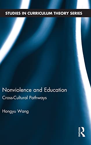 Stock image for Nonviolence and Education: Cross-Cultural Pathways (Studies in Curriculum Theory Series) for sale by Chiron Media