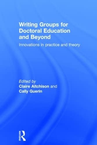 Imagen de archivo de Writing Groups for Doctoral Education and Beyond: Innovations in practice and theory a la venta por Chiron Media