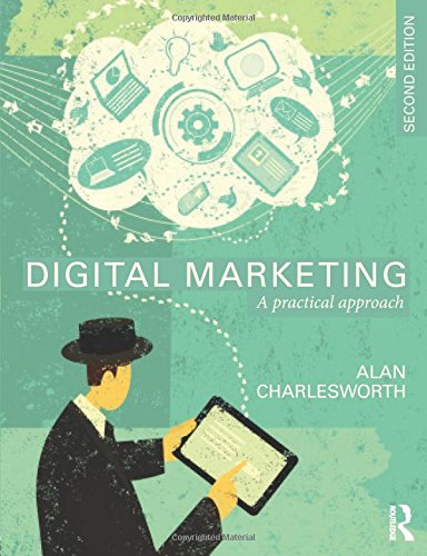 Beispielbild fr Digital Marketing: A Practical Approach zum Verkauf von WorldofBooks