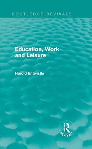 Stock image for Education, Work and Leisure for sale by Blackwell's