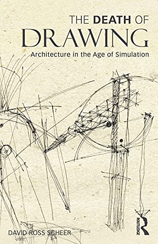 9780415834964: The Death of Drawing: Architecture in the Age of Simulation