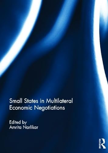 Stock image for Small States in Multilateral Economic Negotiations for sale by Blackwell's
