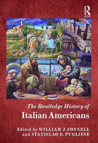 Stock image for The Routledge History of Italian Americans for sale by Better World Books