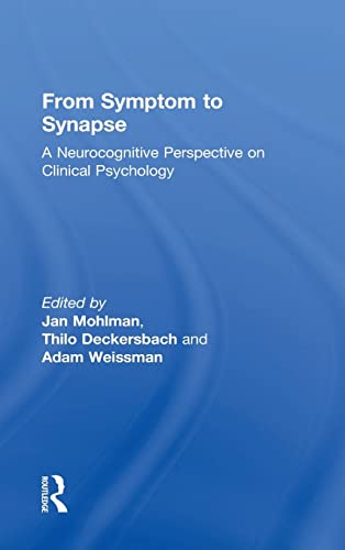 9780415835862: From Symptom to Synapse: A Neurocognitive Perspective on Clinical Psychology