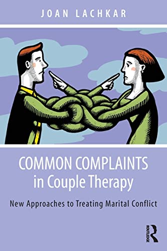 Beispielbild fr Common Complaints in Couple Therapy: New Approaches to Treating Marital Conflict zum Verkauf von Blackwell's