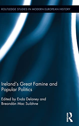 Imagen de archivo de Irelands Great Famine and Popular Politics (Routledge Studies in Modern European History) a la venta por Chiron Media