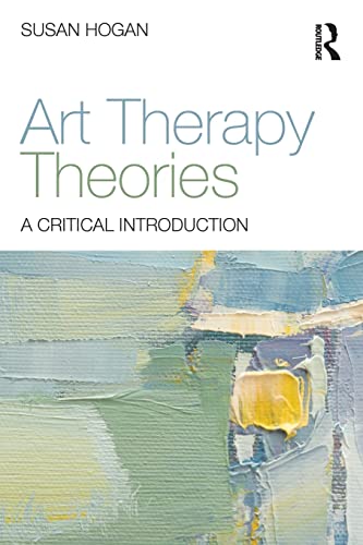 Beispielbild fr Art Therapy Theories: A Critical Introduction zum Verkauf von Blackwell's