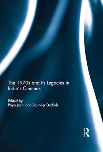 Stock image for The 1970s and its Legacies in India's Cinemas for sale by Books Puddle