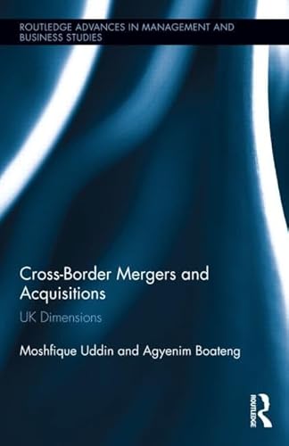 Imagen de archivo de Cross-Border Mergers and Acquisitions: UK Dimensions (Routledge Advances in Management and Business Studies) a la venta por Chiron Media