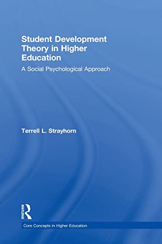 9780415836623: Student Development Theory in Higher Education: A Social Psychological Approach