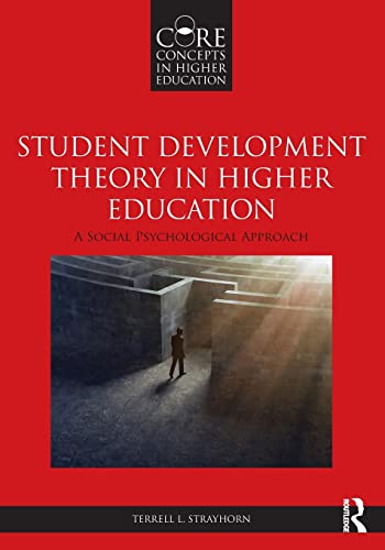 Stock image for Student Development Theory in Higher Education: A Social Psychological Approach for sale by Blackwell's
