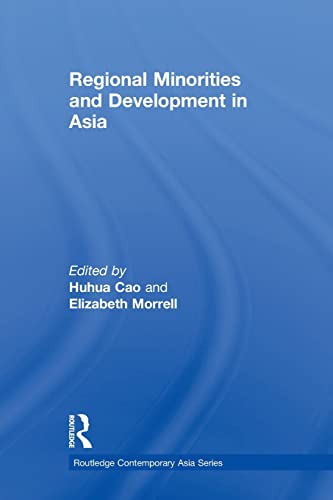 Stock image for Regional Minorities and Development in Asia (Routledge Contemporary Asia Series) for sale by Chiron Media