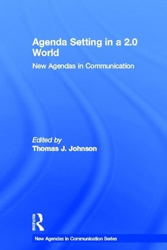 Imagen de archivo de Agenda Setting in a 2.0 World: New Agendas in Communication (New Agendas in Communication Series) a la venta por Chiron Media