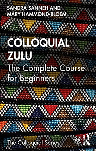 9780415837170: Colloquial Zulu: The Complete Course for Beginners (Colloquial Series)