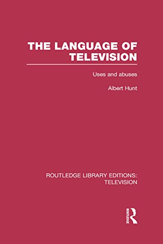 9780415837224: The Language of Television: Uses and Abuses (Routledge Library Editions: Television)