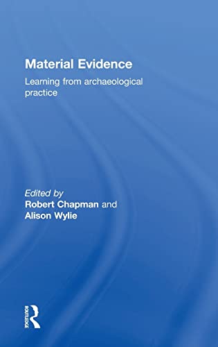 Stock image for Material Evidence: Learning from Archaeological Practice for sale by Chiron Media