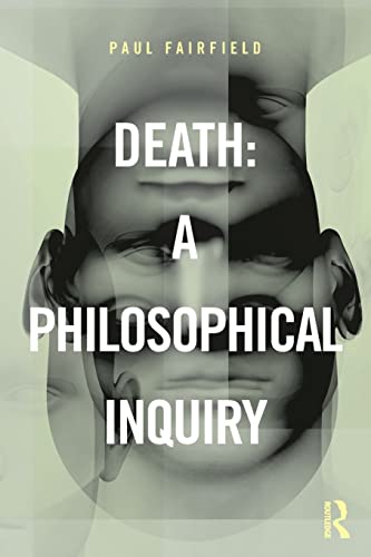 9780415837620: Death: A Philosophical Inquiry