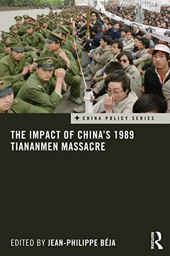 9780415837859: The Impact of China's 1989 Tiananmen Massacre (China Policy Series)