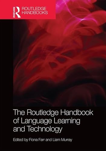 Stock image for The Routledge Handbook of Language Learning and Technology (Routledge Handbooks in Applied Linguistics) for sale by Reuseabook