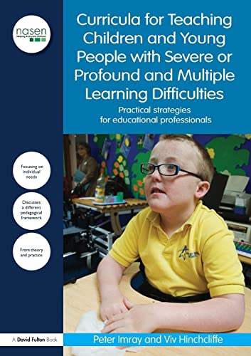 Stock image for Curricula for Teaching Children and Young People with Severe or Profound and Multiple Learning Difficulties: Practical strategies for educational professionals (nasen spotlight) for sale by WorldofBooks