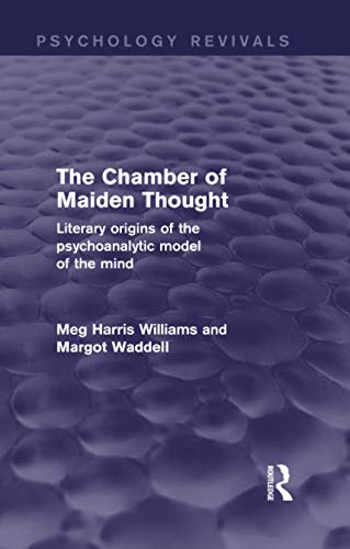 9780415838894: The Chamber of Maiden Thought: Literary Origins of the Psychoanalytic Model of the Mind