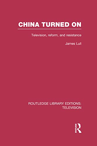 Beispielbild fr China Turned On: Television, Reform and Resistance: 10 (Routledge Library Editions: Television) zum Verkauf von Reuseabook